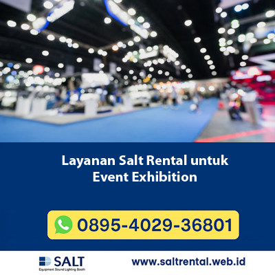 Layanan Salt Rental untuk Event Exhibition