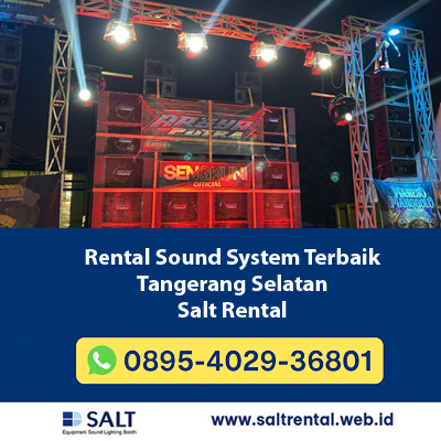 Rental Sound System Terbaik Tangerang Selatan – Salt Rental