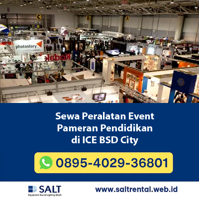 Sewa Peralatan Event Pameran Pendidikan di ICE BSD City