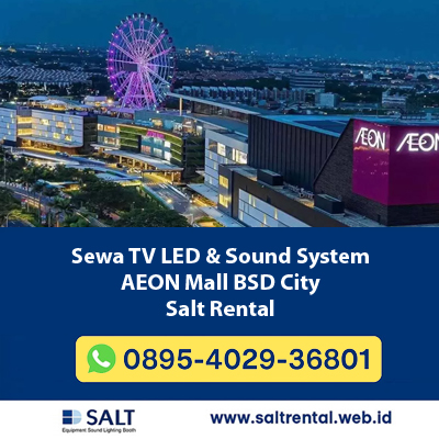 Sewa TV LED & Sound System AEON Mall BSD City