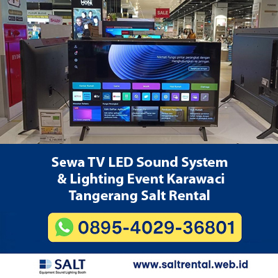 Sewa TV LED, Sound System, & Lighting Event Karawaci Tangerang | Salt Rental