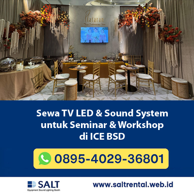 Sewa TV LED & Sound System untuk Seminar & Workshop di ICE BSD