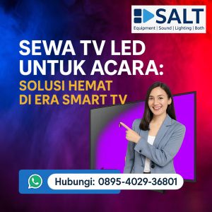 Sewa TV LED Cilandak – Rental TV untuk Acara Pameran & Nonton Bareng