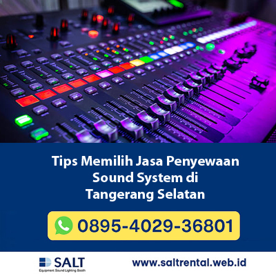 Tips Memilih Jasa Penyewaan Sound System di Tangerang Selatan