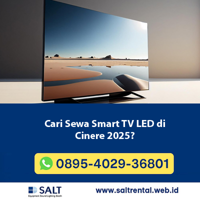 Cari Sewa Smart TV LED di Cinere 2025? Ini Solusinya!
