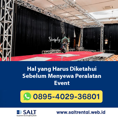 Hal yang Harus Diketahui Sebelum Menyewa Peralatan Event
