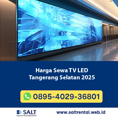 Harga Sewa TV LED Tangerang Selatan 2025