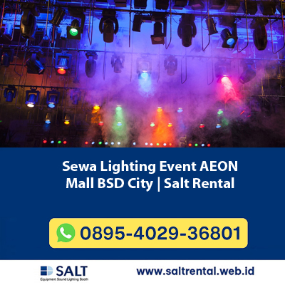 Sewa Lighting Event AEON Mall BSD City | Salt Rental