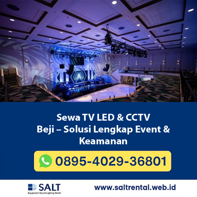 Sewa TV LED & CCTV Beji – Solusi Lengkap Event & Keamanan