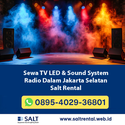 Sewa TV LED & Sound System Radio Dalam Jakarta Selatan | Salt Rental