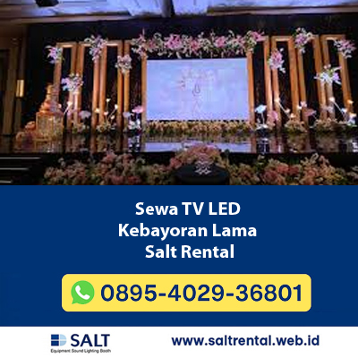 Sewa TV LED Kebayoran Lama – Rental TV LED untuk Nobar, Wedding, Seminar | Salt Rental