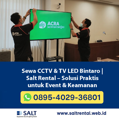 Sewa CCTV & TV LED Bintaro | Salt Rental – Solusi Praktis untuk Event & Keamanan Area