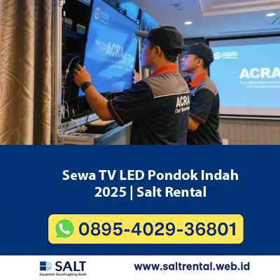 Sewa TV LED Pondok Indah 2025 | Salt Rental – Solusi Event Modern di Jakarta Selatan