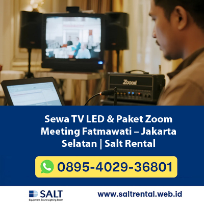 Sewa TV LED & Paket Zoom Meeting Fatmawati Jakarta Selatan | Harian & Per Jam