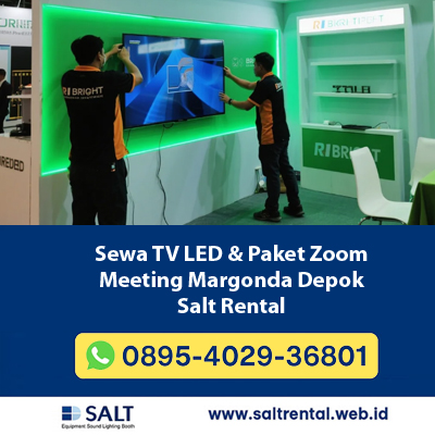Sewa TV LED & Paket Zoom Meeting Margonda Depok – Solusi Lengkap untuk Acara Hybrid Anda