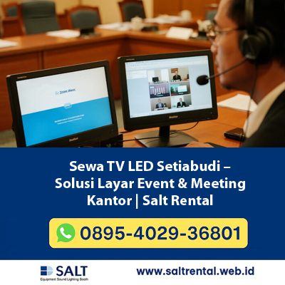 Sewa TV LED Setiabudi – Solusi Layar Event & Meeting Kantor | Salt Rental