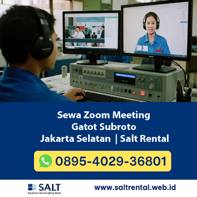 Sewa Zoom Meeting Gatot Subroto Jakarta Selatan