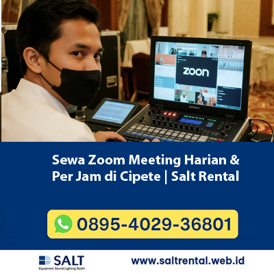Sewa Zoom Meeting Harian & Per Jam di Cipete – Paket Lengkap & Bisa Dadakan