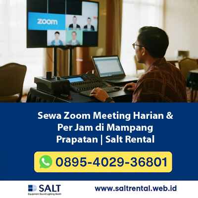 Sewa Zoom Meeting Harian & Per Jam di Mampang Prapatan