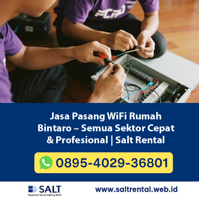 Jasa Pasang WiFi Rumah Bintaro – Semua Sektor Cepat & Profesional | Salt Rental