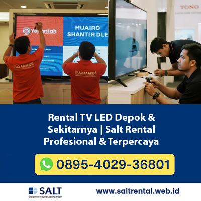 Rental TV LED Depok & Sekitarnya | Salt Rental Profesional & Terpercaya