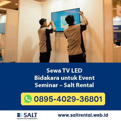 Sewa TV LED Bidakara untuk Event Seminar, Webinar, Rapat Perusahaan & Live Streaming