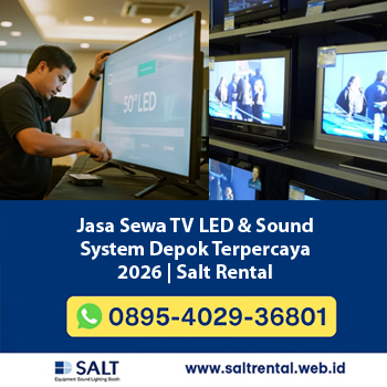 Jasa Sewa TV LED & Sound System Depok Terpercaya 2026 | Salt Rental