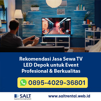 Rekomendasi Jasa Sewa TV LED Depok untuk Event Profesional & Berkualitas