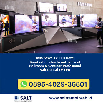 Jasa Sewa TV LED Hotel Borobudur Jakarta untuk Event Ballroom & Seminar Profesional