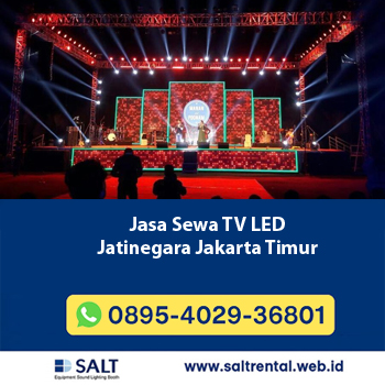 Jasa Sewa TV LED Jatinegara Jakarta Timur Profesional untuk Event Kantor, Mall & Komunitas | Salt Rental