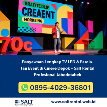 Penyewaan Lengkap TV LED & Peralatan Event di Cinere Depok – Salt Rental Profesional Jabodetabek