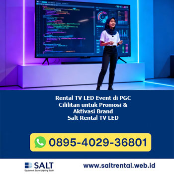 Rental TV LED Event di PGC Cililitan untuk Promosi & Aktivasi Brand