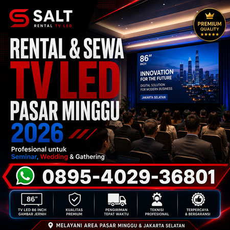 Rental dan sewa TV LED Pasar Minggu 2026 untuk seminar wedding gathering dan event Jakarta Selatan