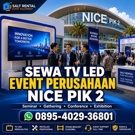 Sewa TV LED untuk event perusahaan seminar gathering conference exhibition di NICE PIK 2 Tangerang oleh Salt Rental.