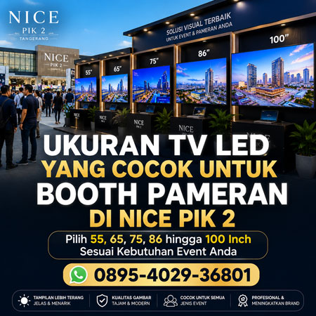 Ukuran TV LED yang Cocok untuk Booth Pameran di NICE PIK 2 Tangerang untuk Expo Seminar dan Event Perusahaan
