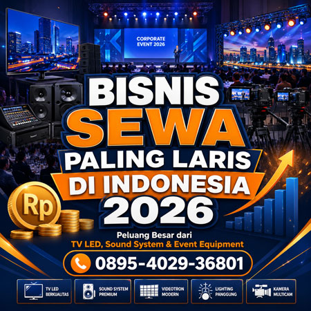 Bisnis sewa paling laris di Indonesia 2026 meliputi rental TV LED, sound system, videotron, lighting event, multicam, dan perlengkapan acara profesional.
