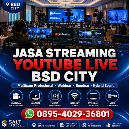 Jasa Streaming YouTube Live BSD City profesional menggunakan multicam Sony PXW dan Vmix Streaming oleh Salt Rental