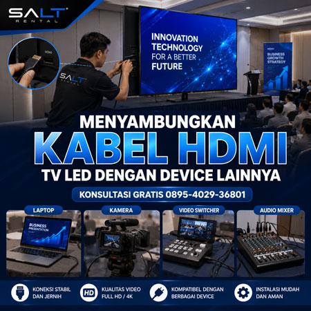 Menyambungkan kabel HDMI TV LED dengan laptop kamera dan perangkat event profesional Salt Rental