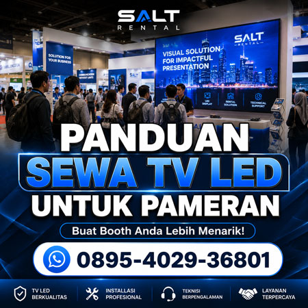 Panduan Sewa TV LED untuk Pameran agar Booth Lebih Menarik bersama Salt Rental