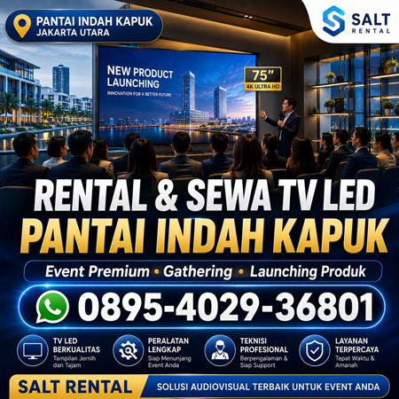 Rental dan Sewa TV LED Pantai Indah Kapuk PIK Jakarta Utara untuk Event Premium