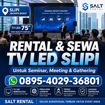 Rental dan Sewa TV LED Slipi Jakarta Barat untuk Seminar dan Event Profesional