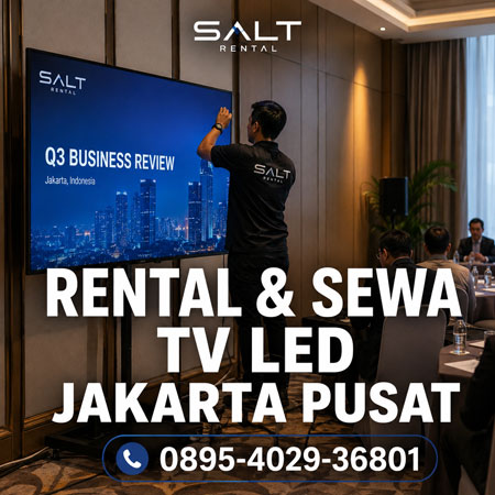 Rental dan Sewa TV LED Jakarta Pusat profesional untuk seminar meeting dan event perusahaan oleh Salt Rental