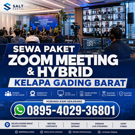 Sewa Paket Zoom Meeting dan Hybrid Event Kelapa Gading Barat Salt Rental