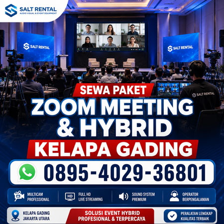Sewa Paket Zoom Meeting Hybrid Kelapa Gading Jakarta Utara TV LED Sound System Multicam Streaming Salt Rental