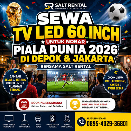 Sewa TV LED 60 Inch untuk Nobar Piala Dunia 2026 di Depok dan Jakarta bersama Salt Rental
