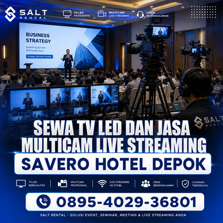 Sewa TV LED dan Jasa Multicam Live Streaming Savero Hotel Depok untuk seminar perusahaan workshop training hybrid event dan gathering profesional