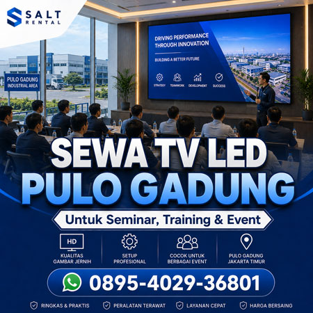 Sewa TV LED Pulo Gadung Jakarta Timur untuk seminar training dan event oleh Salt Rental