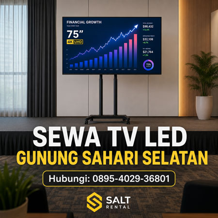 Jasa sewa TV LED terdekat di Gunung Sahari Selatan Jakarta Pusat dari Salt Rental.
