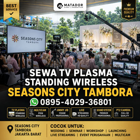 Sewa TV Plasma Standing Matador Wireless Seasons City Tambora Jakarta Barat untuk wedding seminar workshop live streaming dan multicam.
