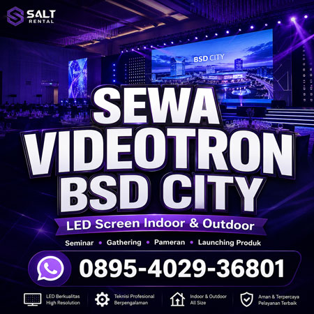 Sewa Videotron BSD City untuk seminar, pameran, gathering perusahaan dan event profesional dengan LED screen indoor outdoor dari Salt Rental.